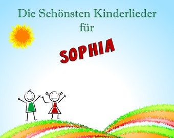 The most beautiful children's songs for SOPHIA