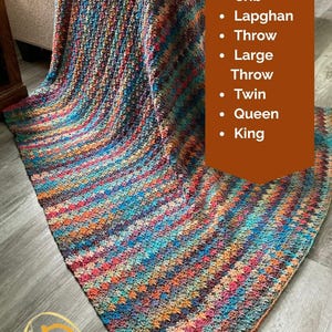 May include: A multicolored crocheted blanket with a textured stitch pattern. A brown overlay displays the text 8 Sizes, Baby, Crib, Lapghan, Throw, Large Throw, Twin, Queen, and King. The blanket features a vibrant mix of blue, orange, and purple.