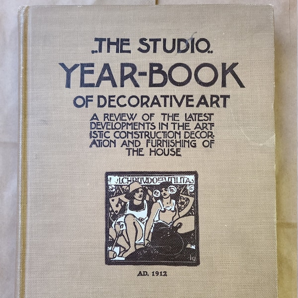 The Studio Year Book of Decorative Art 1912 - ceramics architecture sculpture interior design furniture textiles