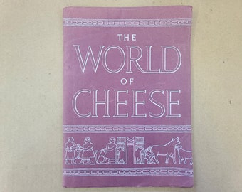 The World of Cheese Kraft 1955 Cheese Culture Cooking History of Cheese