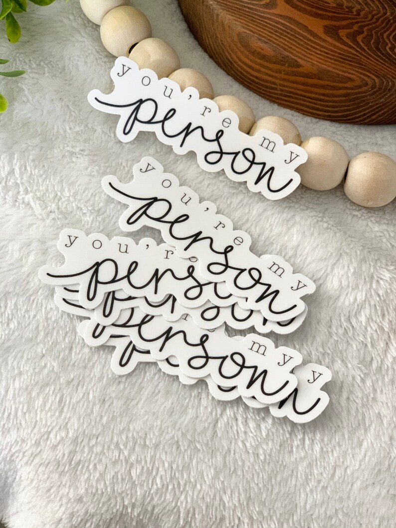 Gift for her him Significant other gift Friend gift You/'re my person Waterproof Sticker Water bottle Sticker