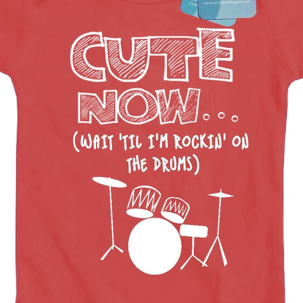 Drummer CUTE NOW... (Wait 'Til I'm Rockin' On The Drums) Gift Infant Baby Bodysuit Pick Size NB-18M and Color rock roll music band