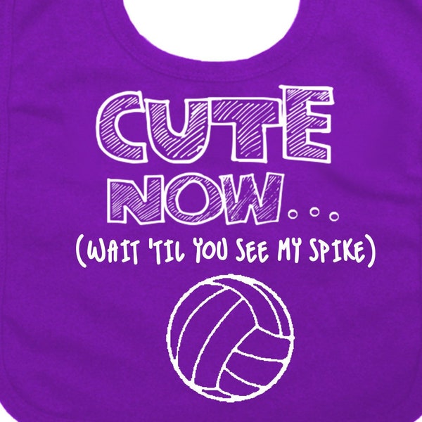 Baby Volleyball Bib CUTE NOW... (Wait 'Til You See My Spike) Gift Funny Infant Baby Bib Pick Color volley ball beach