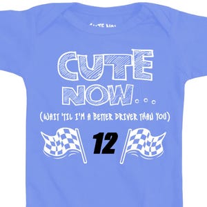 Teraz słodkie... Poczekaj, aż będę lepszym kierowcą niż ty Racecar #12 Car Racing Blaney Infant Baby Bodysuit