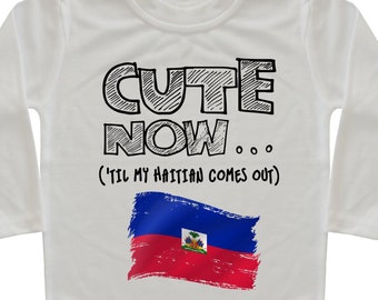 Haiti Flag Long Sleeve Toddler T-shirt CUTE NOW... ('Til My Haitian Comes Out) Gift Pride Kids White Shirt Pick Size 2T-8T Port au Prince