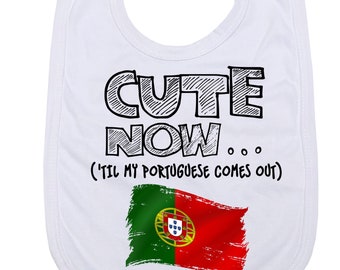 CUTE NOW... ('Til My Portugese Comes Out) Infant Baby Feeding Bib with Flag of Portugal