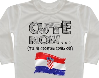 Kroatien Flagge Langarm Kleinkind T-shirt CUTE NOW ... ('Bis mein Kroatisch kommt heraus) Geschenk Stolz Kinder weißes Shirt Auswahl der Größe 2T-8T Zagreb