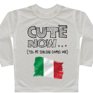 Italy Flag Long Sleeve Toddler T-shirt CUTE NOW... (&#39;Til My Italian Comes Out) Gift Pride Kids White Shirt Pick Size 2T-8T Rome