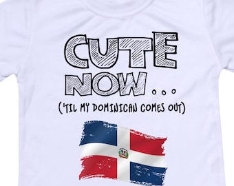 Cute Now... &#39;Til My Dominican Comes Out Funny Toddler Kids Republic Flag Short Sleeve T-shirt Clothes