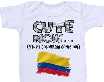 Baby Colombia Bodysuit CUTE NOW... ('Til My Colombian Comes Out) Gift Ancestry Culture Infant One Piece Jumper Pick Size NB-18M