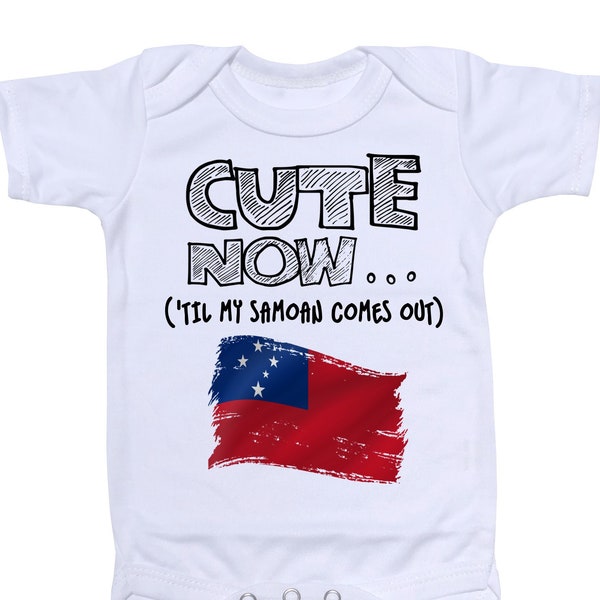 Baby Samoa Bodysuit CUTE NOW... ('Til My Samoan Comes Out) Gift Ancestry Culture Infant One Piece Jumper Pick Size NB-18M