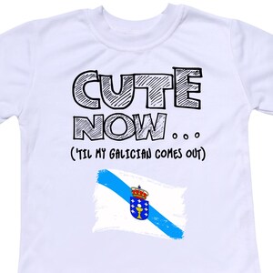 Cute Now... &#39;Til My Galician Comes Out Funny Toddler Kids Galicia Spain Flag Short Sleeve T-shirt Clothes