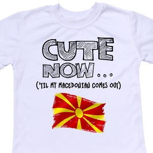 Cute Now... &#39;Til My Macedonian Comes Out Funny Toddler Kids Macedonia Flag Short Sleeve T-shirt Clothes