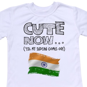 Cute Now... &#39;Til My Indian Comes Out Funny Toddler Kids India Flag Short Sleeve T-shirt Clothes