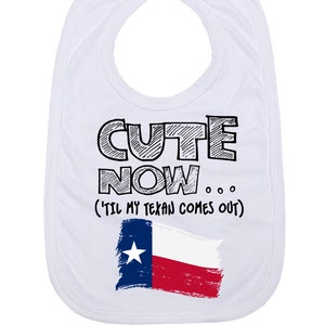 Baby Texas State Bib CUTE NOW... (&#39;Til My Texan Comes Out) Gift USA Pride Funny Infant Bib in White Austin University