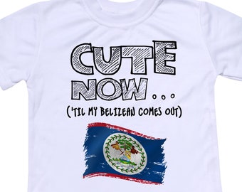 Toddler Belize Flag T-shirt CUTE NOW... ('Til My Belizean Comes Out) Gift Pride Kids White Shirt Pick Size 2T-8T Belmopan