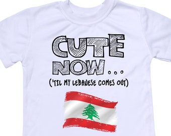 Toddler Lebanon Flag T-shirt CUTE NOW... ('Til My Lebanese Comes Out) Gift Pride Kids White Shirt Pick Size 2T-8T Beirut