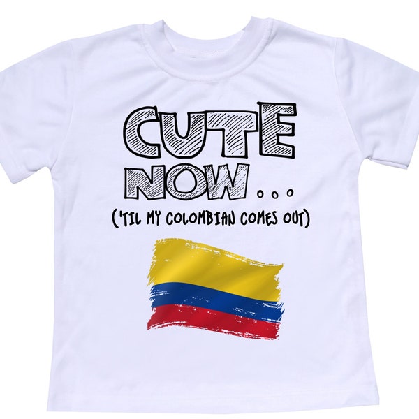 Toddler Colombia Flag T-shirt CUTE NOW... ('Til My Colombian Comes Out) Gift Pride Kids White Shirt Pick Size 2T-8T Bogota Medellin