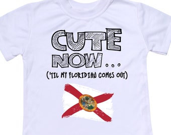 Kleinkind Florida Flagge T-shirt CUTE NOW ... ('Til mein Floridian kommt heraus) Geschenk Stolz Kinder weißes Shirt Auswahl 2T-8T