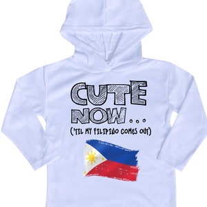 Hooded Long Sleeve Philippines Flag Toddler T-shirt CUTE NOW... (&#39;Til My Filipino Comes Out) Gift Pride Kids White Shirt 2T-8T