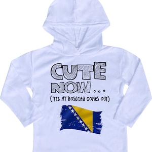 Hooded Long Sleeve Bosnia Flag Toddler T-shirt CUTE NOW... (&#39;Til My Bosnian Comes Out) Gift Pride Kids White Shirt 2T-8T