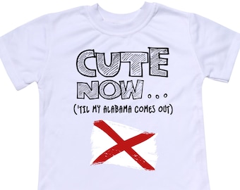 Cute Now... 'Til My Alabama Comes Out Toddler Flag T-shirt Bama Kids White Shirt 2T-8T