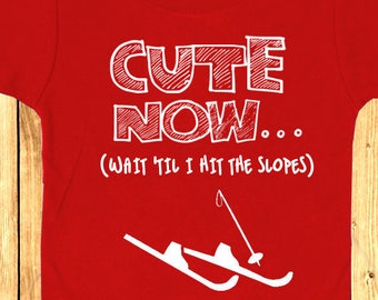 CUTE NOW... (Wait 'Til I Hit The Slopes) Gift Funny Skiing Toddler Kids T-shirt Tee 2T-6T snowboard winter sports skier