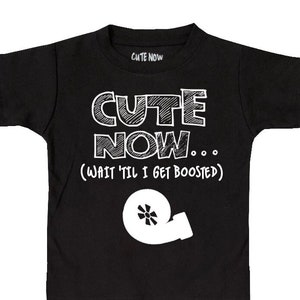 Cute Now... Wait &#39;Til I Get Boosted Toddler Kids Turbo Car Racing Drifting T-shirt 2T-6T