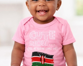 Baby Kenya Bodysuit CUTE NOW... ('Til My Kenyan Comes Out) Flag Nationality Culture Infant One Piece Jumper Cotton NB-18M