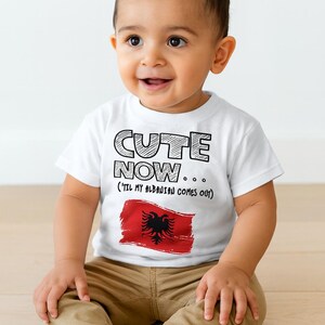 Cute Now... 'Til My Albanian Comes Out Funny Toddler Kids Albania Flag Short Sleeve T-shirt Clothes image 2