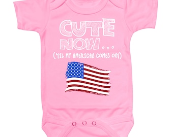 Baby Usa Bodysuit CUTE NOW... ('Til My American Comes Out) Flag Nationality Culture Infant One Piece Jumper Cotton NB-18M