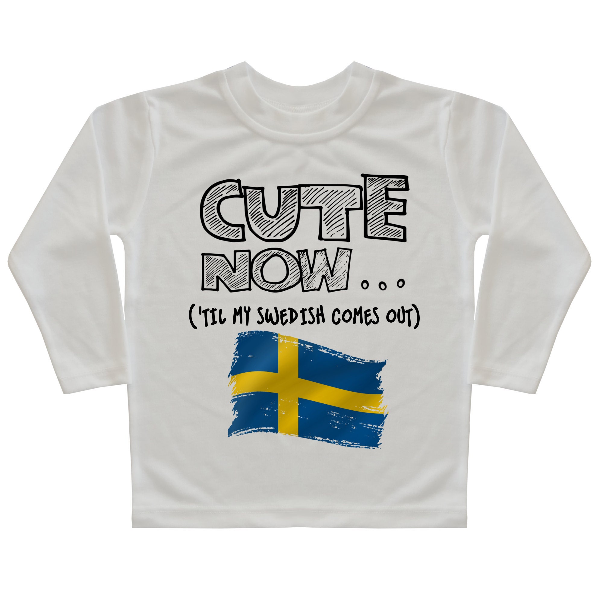 Sweden Flag Long Sleeve Toddler T-shirt CUTE NOW ('til My