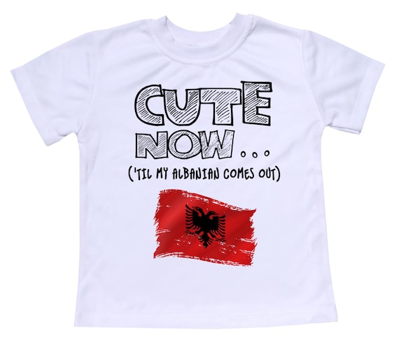 Cute Now... 'Til My Albanian Comes Out Funny Toddler Kids Albania Flag Short Sleeve T-shirt Clothes