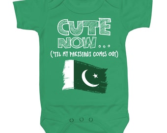 Baby Pakistan Bodysuit CUTE NOW... ('Til My Pakistani Comes Out) Flag Nationality Culture Infant One Piece Jumper Cotton NB-18M