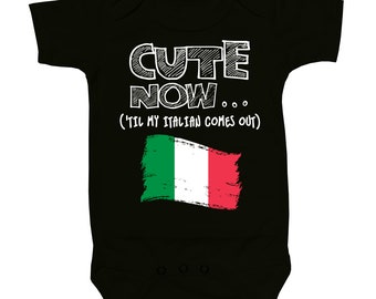 Baby Italy Bodysuit CUTE NOW... ('Til My Italian Comes Out) Flag Nationality Culture Infant One Piece Jumper Cotton NB-18M