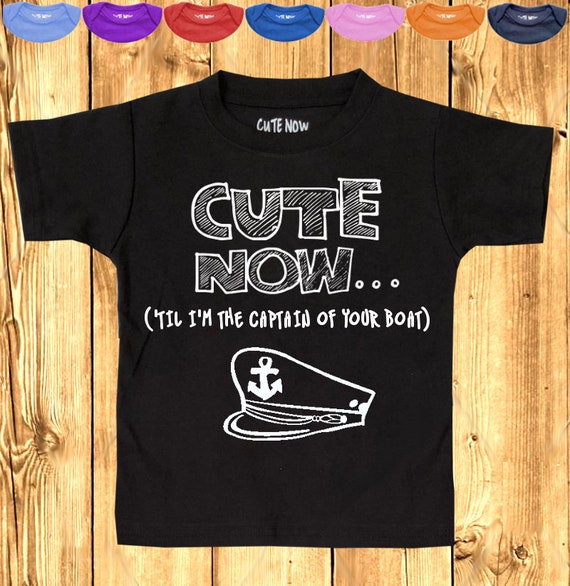 CUTE NOW wait 'til I'm the Captain of Your Boat Gift Funny Toddler Kids  T-shirt Tee 2T-6T Boating Boat Fishing Pirate Ocean -  Ireland