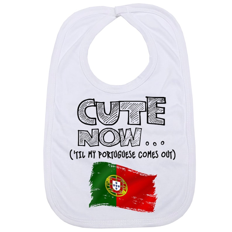 CUTE NOW... 'Til My Portugese Comes Out Infant Baby Feeding Bib with Flag of Portugal image 1