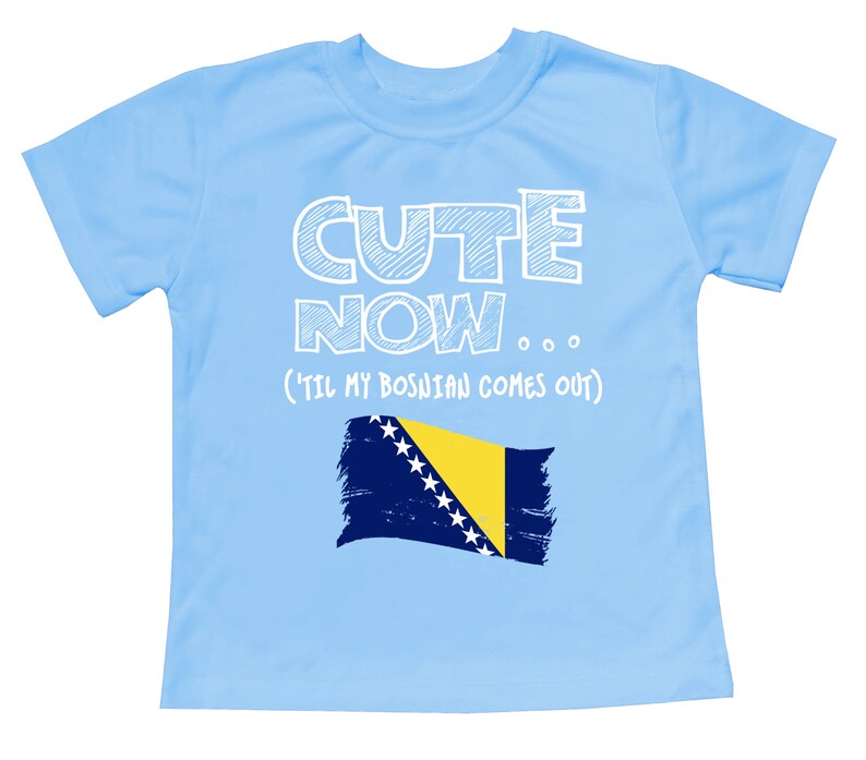 Toddler T-Shirt Cute Now... 'Til My Bosnian Comes Out Flag Culture Heritage Kids Clothing Top Multi Color 2T-5T image 7