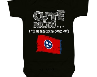 Baby Tennessee Bodysuit CUTE NOW... ('Til My Tennessean Comes Out) Flag Nationality Culture Infant One Piece Jumper Cotton NB-18M