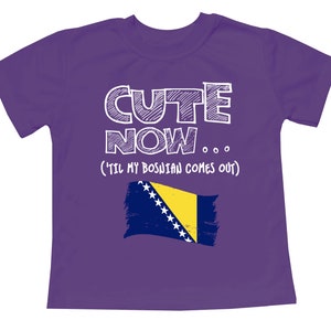 Toddler T-Shirt Cute Now... 'Til My Bosnian Comes Out Flag Culture Heritage Kids Clothing Top Multi Color 2T-5T Purple