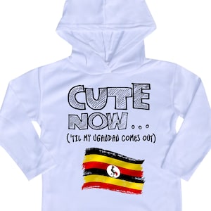 Hooded Long Sleeve Uganda Flag Toddler T-shirt CUTE NOW... (&#39;Til My Ugandan Comes Out) Gift Pride Kids White Shirt 2T-8T