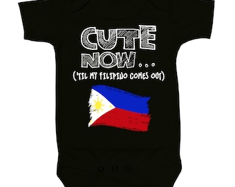 Baby Philippines Bodysuit CUTE NOW... ('Til My Filipino Comes Out) Flag Nationality Culture Infant One Piece Jumper Cotton NB-18M