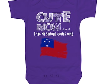 Baby Samoa Bodysuit CUTE NOW... ('Til My Samoan Comes Out) Flag Nationality Culture Infant One Piece Jumper Cotton NB-18M