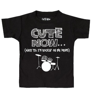 Cute Now... Wait &#39;Til I&#39;m Rockin&#39; On The Drums Toddler Kids Drummer T-shirt Top 2T-6T