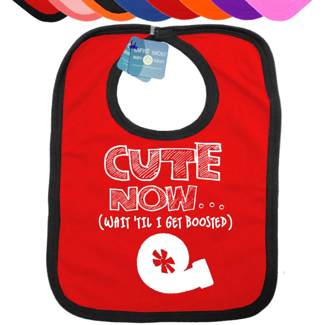 Baby Racing Bib CUTE NOW... wait 'til I Get Boosted Gift Etsy