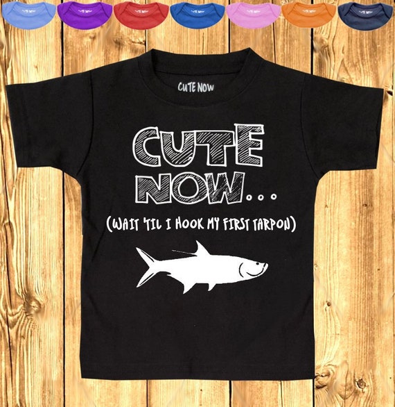 CUTE NOW wait 'til I Hook My First Tarpon Gift Funny Toddler Kids T-shirt  Tee 2T-6T Saltwater Fishing Tarpon Sea Fisherman Ocean -  Canada