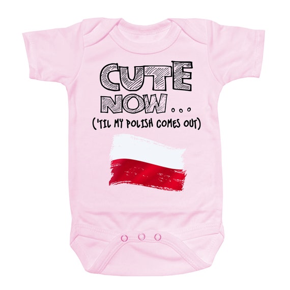 Baby Poland Bodysuit CUTE NOW 'til My Polish Comes Out Gift