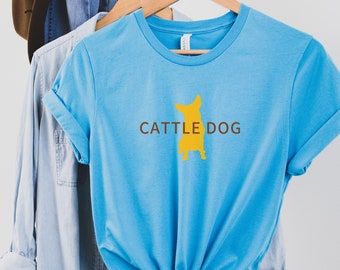 Australian Cattle Dog Shirt New Pet Owner Gift Dog Mom Shirt Dog Dad Shirt Red Heeler Blue Heeler Dog Tshirt Dog Lover Shirt Mom Dad Gift