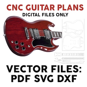 Sg style guitar cnc digital plans. 3 files types for cnc guitar building, Digital files only, bodies, necks parts. PDF,DXF SVG