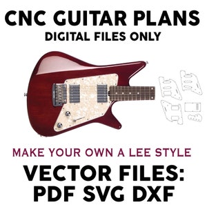 May include: CNC Guitar Plans digital files for making a Lee style guitar. The image shows a red electric guitar with a white pickguard and a set of CNC cut guitar parts.